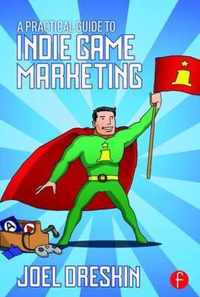 A Practical Guide to Indie Game Marketing