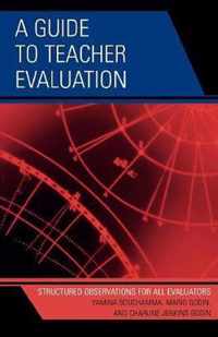 A Guide to Teacher Evaluation