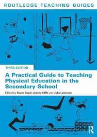 A Practical Guide to Teaching Physical Education in the Secondary School