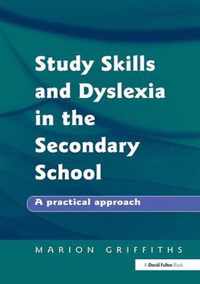 Study Skills and Dyslexia in the Secondary School