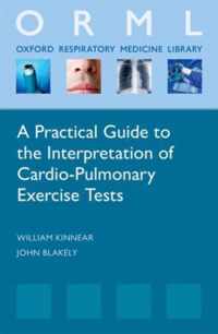 A Practical Guide to the Interpretation of Cardiopulmonary Exercise Tests