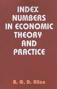 Index Numbers in Economic Theory and Practice