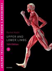 Cunningham's Manual of Practical Anatomy VOL 1 Upper and Lower limbs