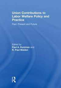 Union Contributions to Labor Welfare Policy and Practice