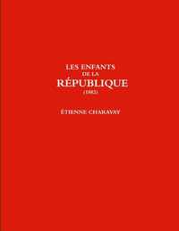 LES ENFANTS DE LA REPUBLIQUE (1882)