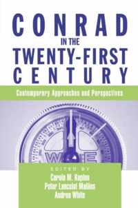 Conrad in the Twenty-First Century: Contemporary Approaches and Perspectives