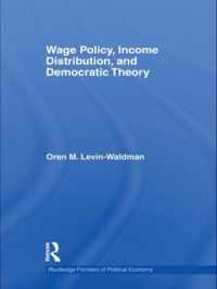 Wage Policy, Income Distribution, and Democratic Theory