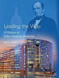 Leading the Way - A History of Johns Hopkins Medicine