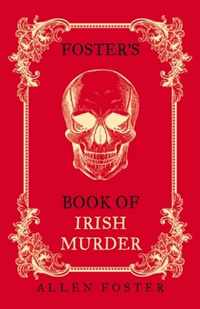 Foster's Book of Irish Murder