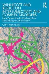 Winnicott and Kohut on Intersubjectivity and Complex Disorders