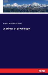 A primer of psychology