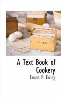 A Text Book of Cookery