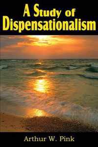 A Study of Dispensationalism