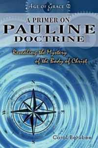 A Primer On Pauline Doctrine