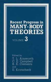 Recent Progress in Many-Body Theories