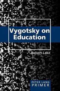 Vygotsky on Education Primer