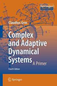 Complex and Adaptive Dynamical Systems: A Primer