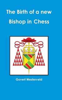 The Birth of a New Bishop in Chess