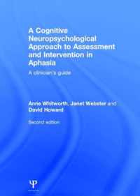 A Cognitive Neuropsychological Approach to Assessment and Intervention in Aphasia