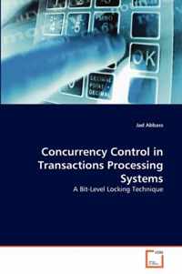 Concurrency Control in Transactions Processing Systems