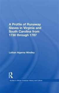 A Profile of Runaway Slaves in Virginia and South Carolina from 1730 through 1787