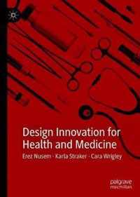 Design Innovation for Health and Medicine