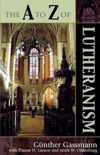 The A to Z of Lutheranism