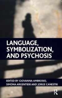 Language, Symbolization, and Psychosis