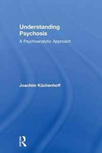 Understanding Psychosis