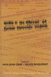 India in the Mirror of Foreign Diplomatic Archives