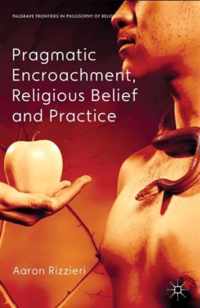 Pragmatic Encroachment, Religious Belief And Practice