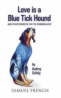 Love is a Blue Tick Hound