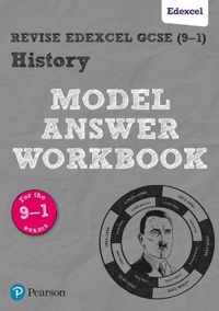 Revise Edexcel GCSE (9â  1) History Model Answer Workbook