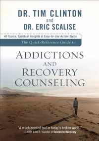 The Quick-Reference Guide to Counseling on Addictions and Recovery Counseling