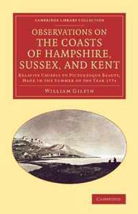 Observations on the Coasts of Hampshire, Sussex, and Kent