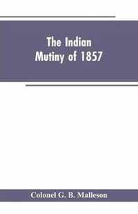 The Indian mutiny of 1857