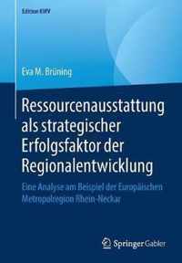 Ressourcenausstattung als strategischer Erfolgsfaktor der Regionalentwicklung