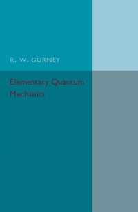 Elementary Quantum Mechanics