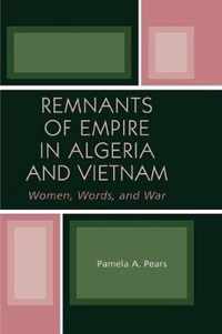 Remnants of Empire in Algeria and Vietnam