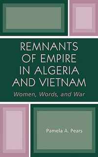 Remnants of Empire in Algeria and Vietnam