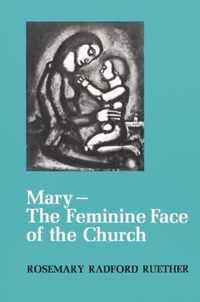 Mary--The Feminine Face of the Church