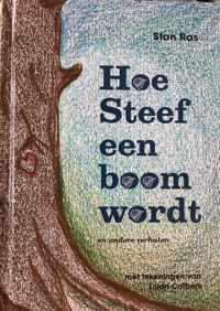 Hoe Steef een boom wordt