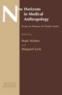 New Horizons In Medical Anthropology