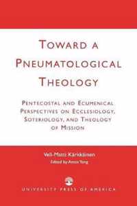 Toward a Pneumatological Theology