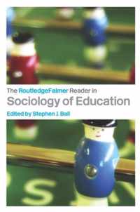 The RoutledgeFalmer Reader in Sociology of Education