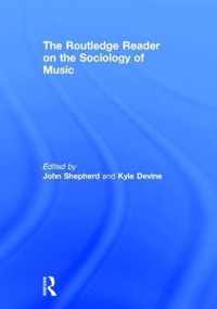 The Routledge Reader on the Sociology of Music