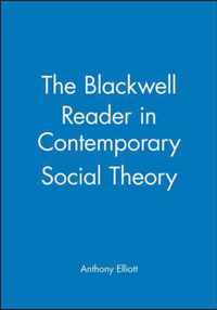 Blackwell Reader In Contemporary Social Theory