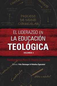 El liderazgo en la educacion teologica, volumen 2