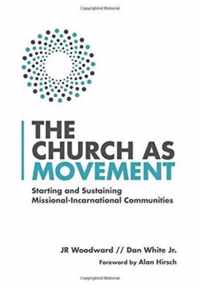 The Church as Movement Starting and Sustaining MissionalIncarnational Communities