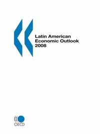 Latin American Economic Outlook 2008